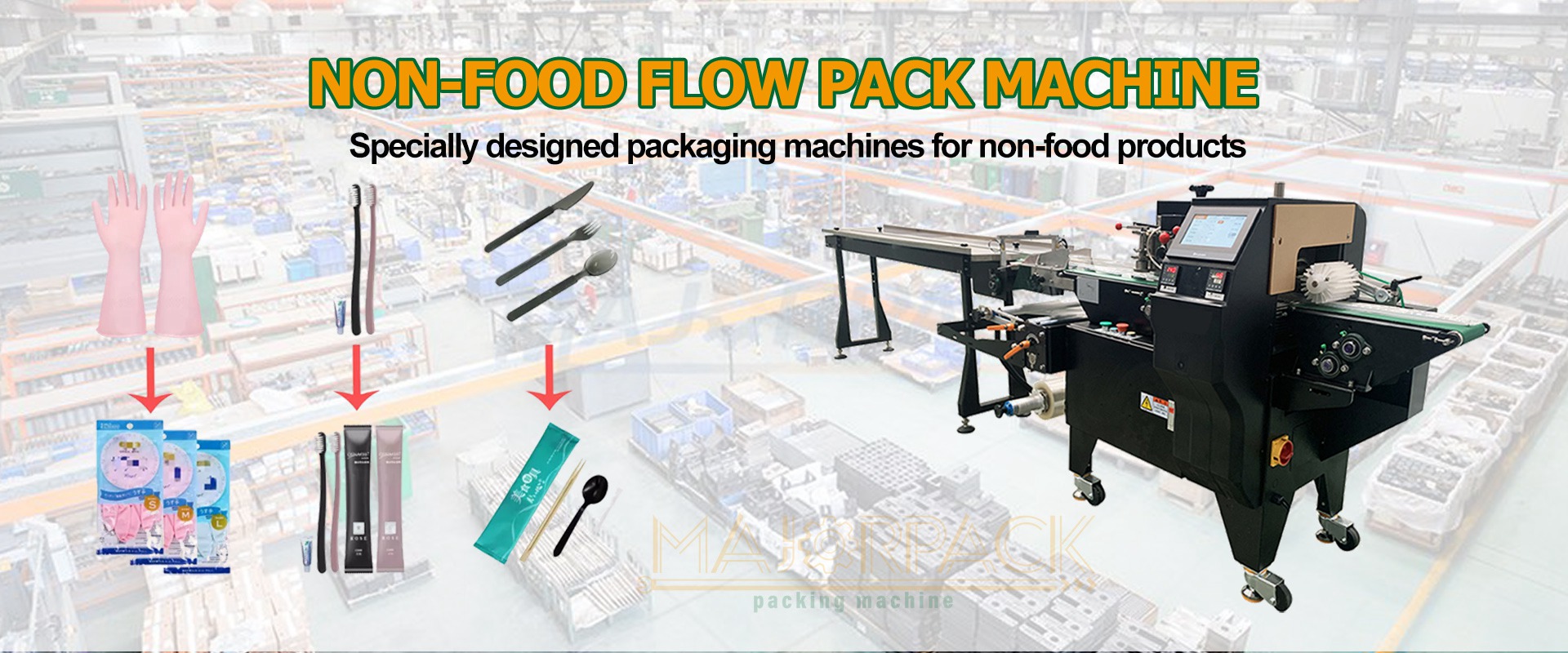 Majorpack-non food flow pack machine